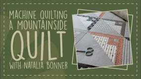 Machine Quilting a Mountainside Quilt