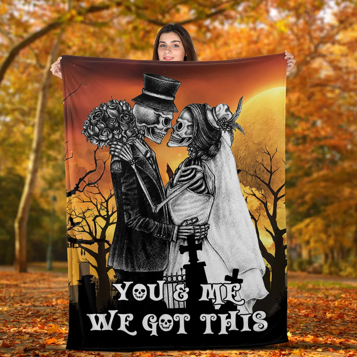 Teesdily | Skeleton Couple Fleece Throw Blanket You And Me We Got This Sherpa Blanket Halloween Gift For Couple Goth Lovers Halloween Gothic Gifts